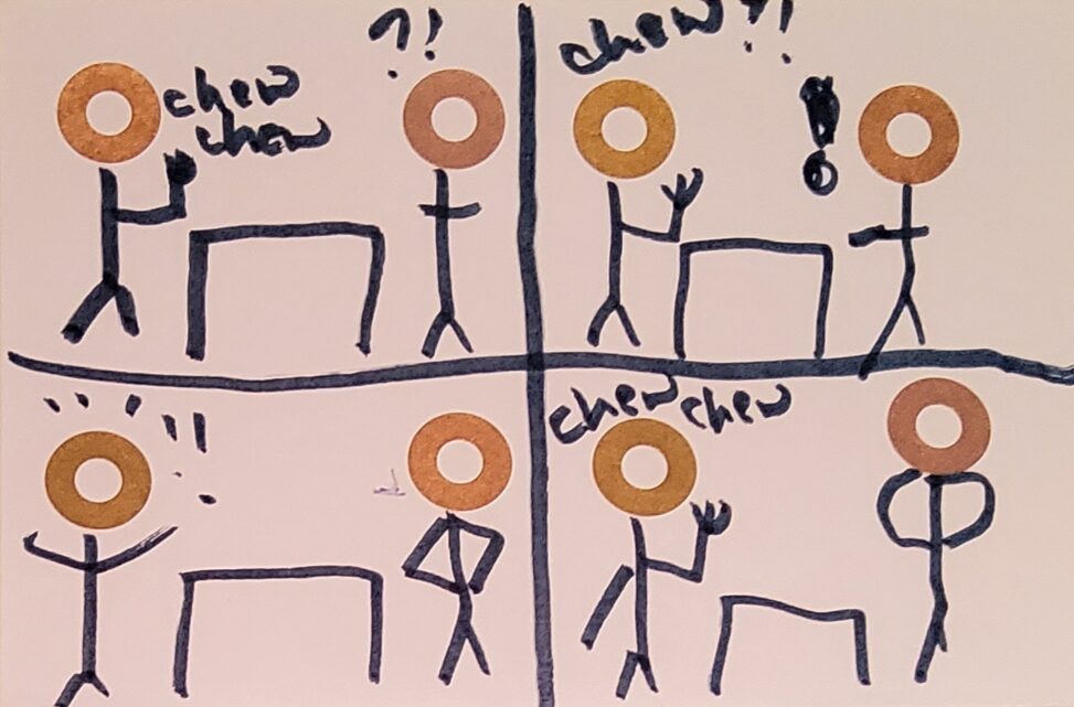 Stick figure exclaims to another stick figure for \'eating wrong\' at the dinner table, a shock ensues before \'he chews on the right direction.\'