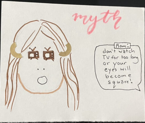 A girl with brown hair and golden gair clips is on the left of the comic. Her eyes are squared and look like icons of a TV. On the right is a speech bubble, with the indication that the mom is speaking, which says, \
